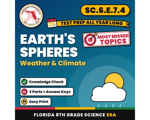 Cover: Earth’s Spheres Weather and Climate Worksheets, Florida 8th Grade Science Test Review, SC.6.E.7.4 SC.6.E.7.2